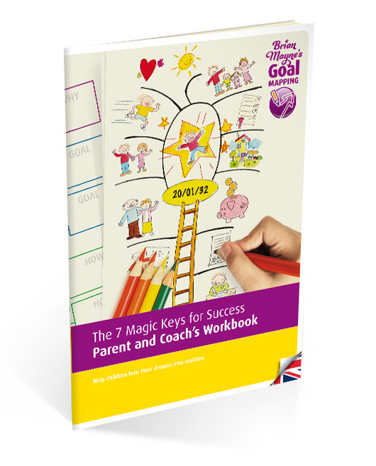 Goal Mapping 7 Magic Keys Parent and Coach's Workbook